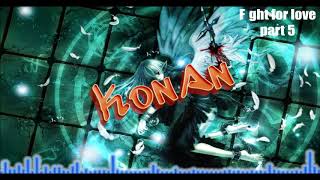 KonAn – Fight for love (part4)