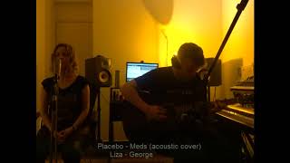 Placebo – Meds (Acoustic Cover by George & Liza)