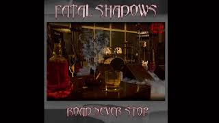 FATAL SHADOWS – NOBODY