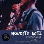 NOVELTY ACTS || Live at Lykiskos