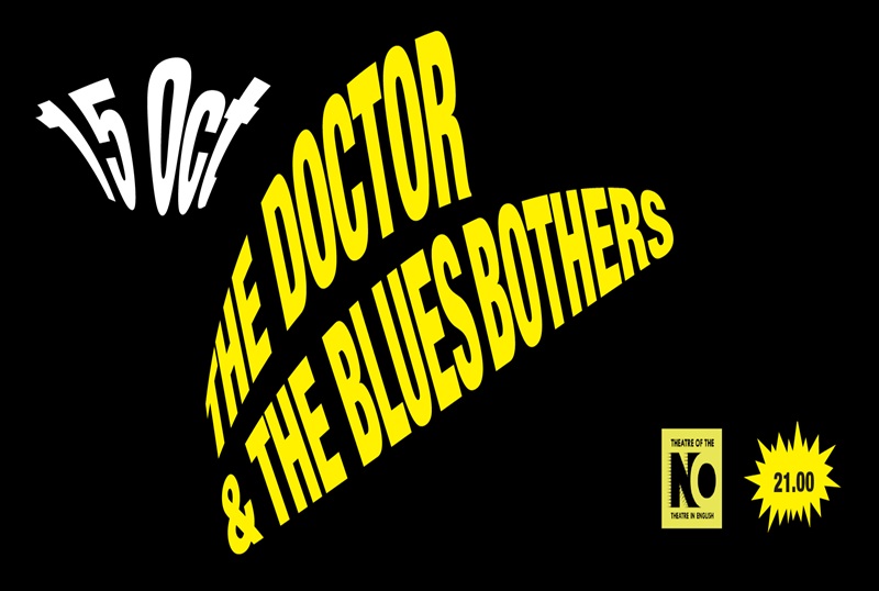 THEATRE OF THE NO – THE DOCTOR & THE BLUESBOTHERS
